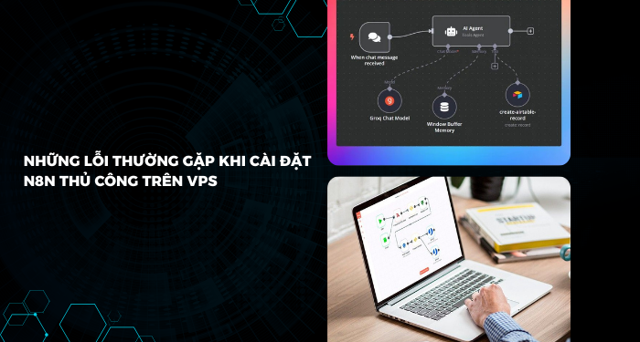 Những lỗi thường gặp khi cài đặt n8n thủ công trên VPS